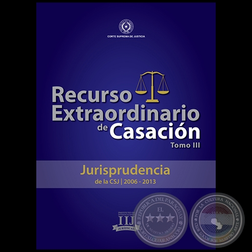 RECURSO EXTRAORDINARIO DE CASACION - TOMO III - Año 2015